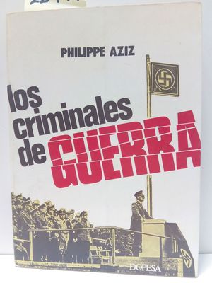 LOS CRIMINALES DE GUERRA