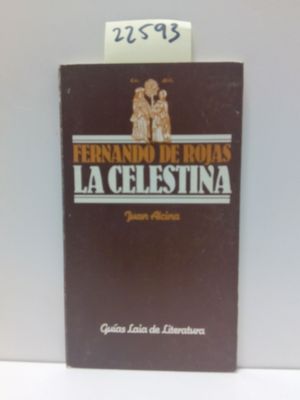 LA CELESTINA DE FERNANDO ROJAS. GUAS LAIA DE LITERATURA