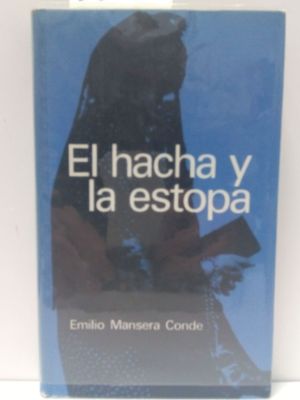 EL HACHA Y LA ESTOPA