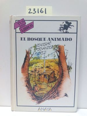 EL BOSQUE ANIMADO (ANAYA TUS LIBROS, 67)