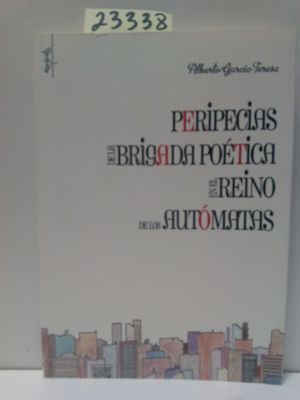 PERIPECIAS DE LA BRIGADA POTICA EN EL REINO DE LOS AUTMATAS