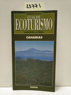 CANARIAS. GUA DE ECOTURISMO AMIGOS DE LA TIERRA