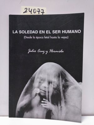 LA SOLEDAD EN EL SER HUMANO