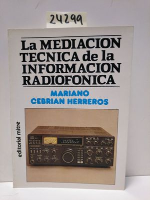 LA MEDIACIN TCNICA DE LA INFORMACIN RADIOFNICA