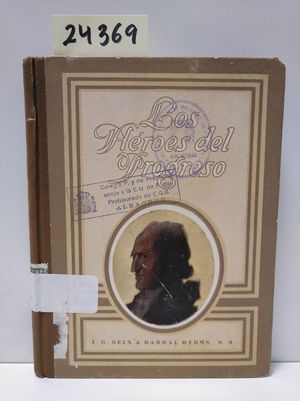 LOS HROES DEL PROGRESO