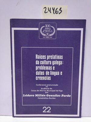 RACES PRELATINAS DA CULTURA GALEGA: PROBLEMAS E DATOS DE LINGUA E CREENCIAS