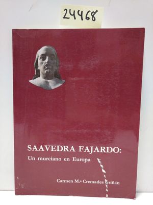 SAAVEDRA FAJARDO. UN MURCIANO EN EUROPA