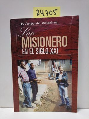 SER MISIONERO EN EL SIGLO XXI