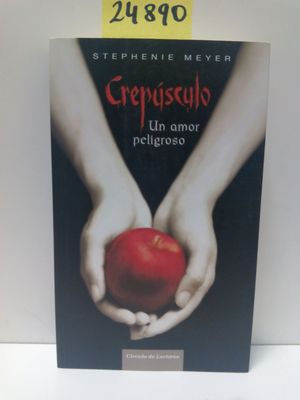 CREPSCULO : UN AMOR PELIGROSO