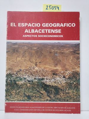 EL ESPACIO GEOGRFICO ALBACETENSE. ASPECTOS SOCIOECONMICOS