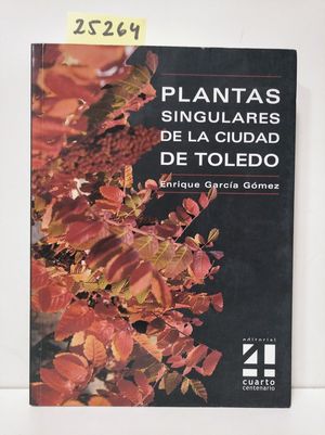PLANTAS SINGULARES DE LA CIUDAD DE TOLEDO
