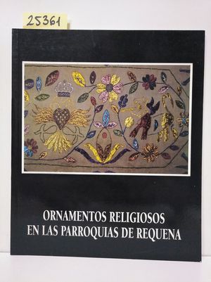 ORNAMENTOS RELIGIOSOS EN LAS PARROQUIAS DE REQUENA