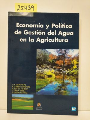 ECONOMÍA Y POLÍTICA DE GESTIÓN DEL AGUA EN LA AGRICULTURA
