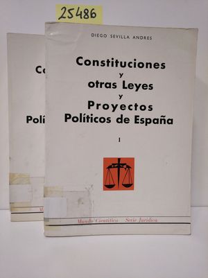 CONSTITUCIONES Y OTRAS LEYES Y PROYECTOS POLTICOS DE ESPAA. 2 TOMOS.