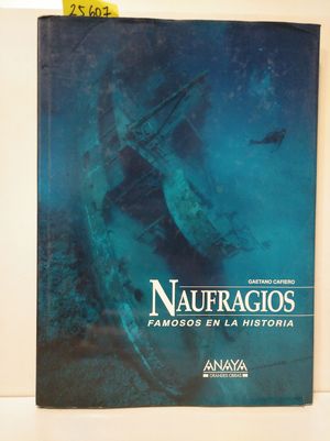 NAUFRAGIOS FAMOSOS EN LA HISTORIA.