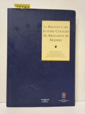 LA BIBLIOTECA DEL ILUSTRE COLEGIO DE ABOGADOS DE MADRID