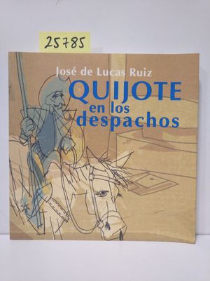 QUIJOTE EN LOS DESPACHOS