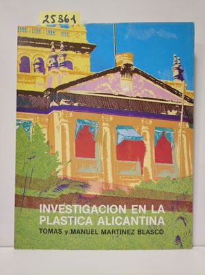 INVESTIGACIN EN LA PLSTICA ALICANTINA