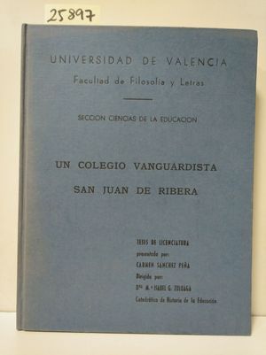 TESIS DOCTORAL: UN COLEGIO VANGUARDISTA, SAN JUAN DE RIBERA.