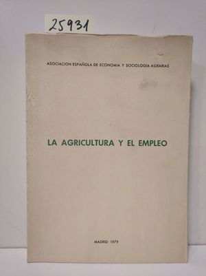 LA AGRICULTURA Y EL EMPLEO