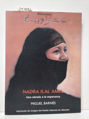 NADRA ILAL AMEL = UNA MIRADA A LA ESPERANZA