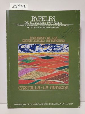 PAPELES DE ECONOMÍA ESPAÑOLA. ECONOMÍA DE LAS COMUNIDADES AUTÓNOMAS. CASTILLA LA MANCHA 1987.