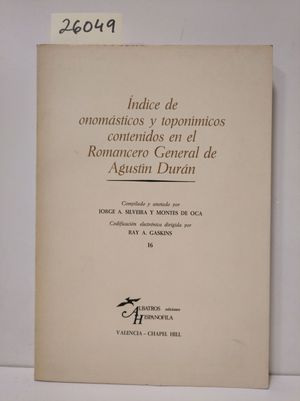 NDICE DE ONOMSTICOS Y TOPONMICOS CONTENIDOS EN EL ROMANCERO GENERAL DE AGUSTN DURN
