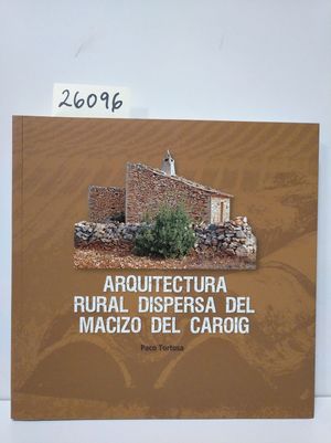 LA ARQUITECTURA RURAL DISPERSA DEL MACIZO DEL CAROIG