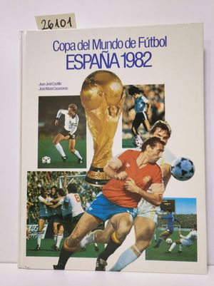 COPA DEL MUNDO DE FÚTBOL. ESPAÑA 1982.