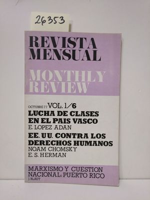 REVISTA MENSUAL/MONTHLY REVIEW. OCTUBRE 1977. LUCHA DE LAS CLASES EN EL PAS VASCO. EE.UU. CONTRA LOS DERECHOS HUMANOS. MARXISMO Y CUESTIN NACIONAL:PUERTO RICO.