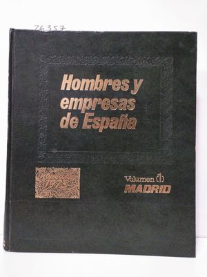 HOMBRES Y EMPRESAS DE ESPAÑA (T.1). MADRID Y PROVINCIA