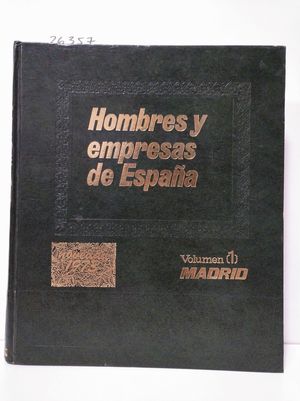 HOMBRES Y EMPRESAS DE ESPAA (T.1). MADRID Y PROVINCIA