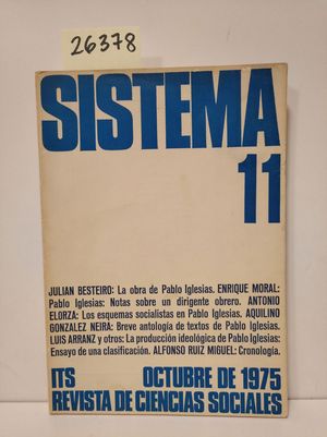 SISTEMA 11. REVISTA DE CIENCIAS SOCIALES. NMERO MONOGRFICO SOBRE PABLO IGLESIAS EN EL 50 ANIVERSARIO DE SU MUERTE.
