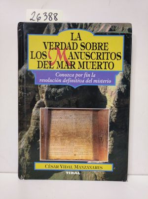 LA VERDAD DE LOS MANUSCRITOS DEL MAR MUERTO