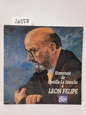 HOMENAJE DE CASTILLA-LA MANCHA A LEN FELIPE