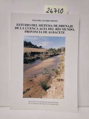 ESTUDIO DEL SISTEMA DE DRENAJE DE LA CUENCA ALTA DEL RO MUNDO, PROVINCIA DE AB