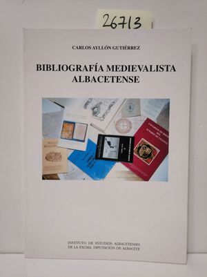 BIBILOGRAFA MEDIEVALISTA ALBACETENSE