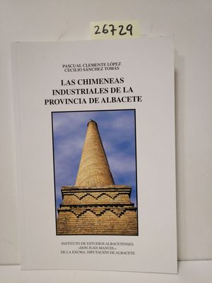 LAS CHIMENEAS INDUSTRIALES DE LA PROVINCIA DE ALBACETE