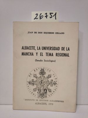 ALBACETE, LA UNIVERSIDAD DE LA MANCHA Y EL TEMA REGIONAL