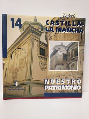 CASTILLA-LA MANCHA, NUESTRO PATRIMONIO 14