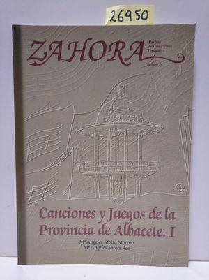 ZAHORA N 24. CANCIONES Y JUEGOS DE LA PROVINCIA DE ALBACETE I