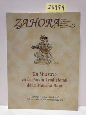 ZAHORA N 33. UN MUESTREO EN LA POESA TRADICIONAL DE LA MANCHA BAJA