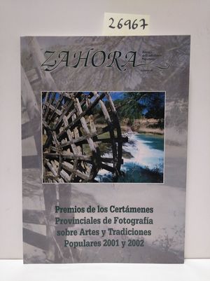 ZAHORA N 41. PREMIOS DE LOS CERTMENES PROVINCIALES DE FOTOGRAFA SOBRE ARTES Y TRADICIONES POPULARES 2001 Y 2002