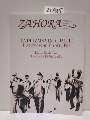 ZAHORA N� 48. LA DULZAINA EN ALBACETE. LAS M�SICAS DEL T�O DE LA PITA