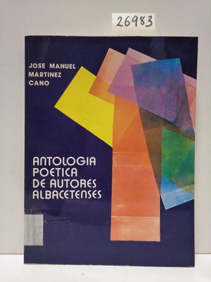 ANTOLOGA POTICA DE AUTORES ALBACETENSES