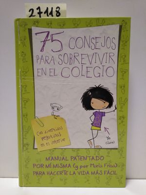 75 CONSEJOS PARA SOBREVIVIR EN EL COLEGIO (SERIE 75 CONSEJOS 1)