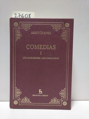 COMEDIAS I. LOS ACARNIENSES. LOS CABALLEROS