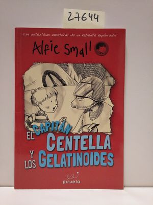 EL CAPITN CENTELLAS Y LOS GELATINODES. DIARIO DE ALFIE SMALL VOL. 4