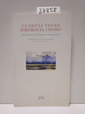 CUANTAS VECES SEREMOS EL OTOO. FIRMADO POR EL AUTOR