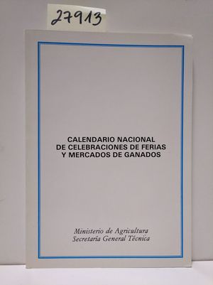 CALENDARIO NACIONAL DE CELEBRACIONES DE FERIAS Y MERCADOS DE GANADOS.